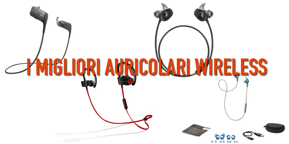 MIGLIORI CUFFIE SPORTIVE WIRELESS AURICOLARI