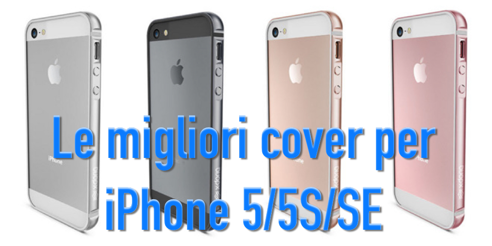 Le migliori cover per iPhone 5/5S/SE